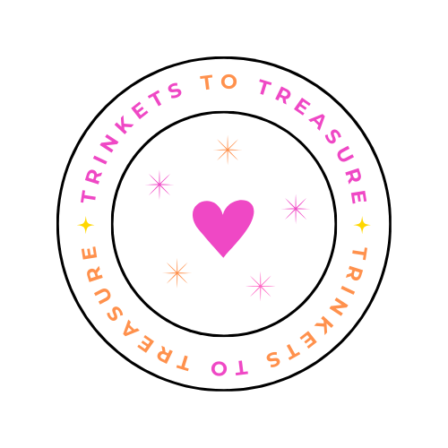 TRINKETS TO TREASURE
